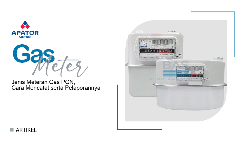Jenis Meteran Gas PGN, Cara Mencatat serta Pelaporannya